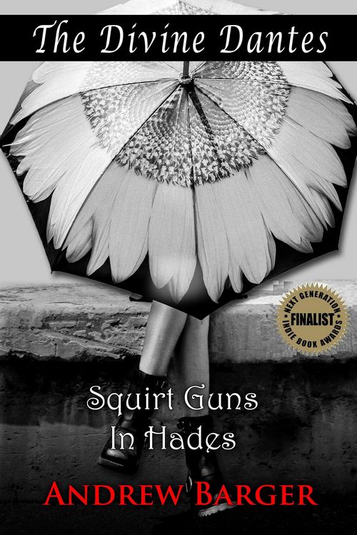 Produktbild: The Divine Dantes: Squirt Guns in Hades (Divine Dantes Infernal Trilogy, #1)