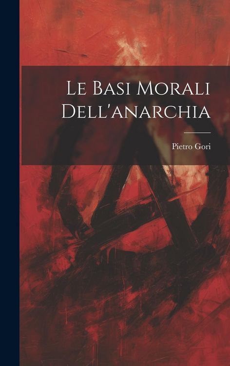 Produktbild: Le basi morali dell'anarchia