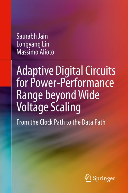 Produktbild: Adaptive Digital Circuits for Power-Performance Range beyond Wide Voltage Scaling