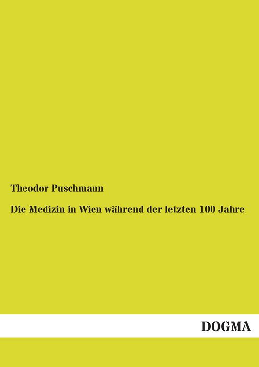 Produktbild: Die Medizin in Wien w&auml;hrend der letzten 100 Jahre