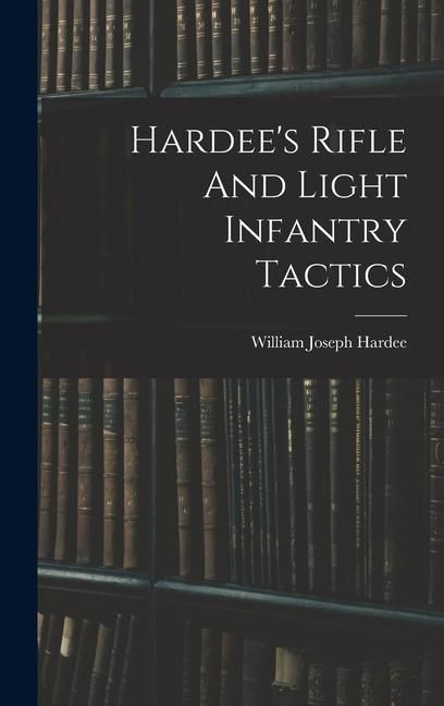 Produktbild: Hardee's Rifle And Light Infantry Tactics