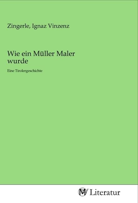 Produktbild: Wie ein M&uuml;ller Maler wurde