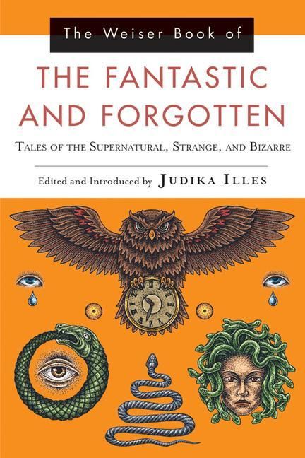 Produktbild: The Weiser Book of the Fantastic and Forgotten