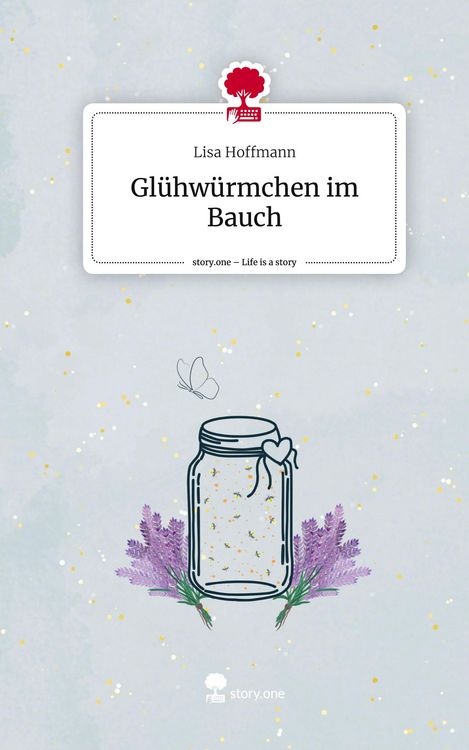 Produktbild: Gl&uuml;hw&uuml;rmchen im Bauch. Life is a Story - story.one