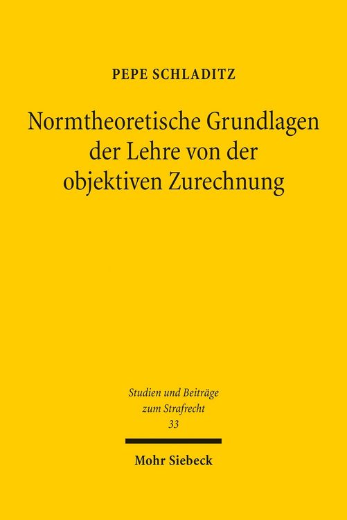 Produktbild: Normtheoretische Grundlagen der Lehre von der objektiven Zurechnung