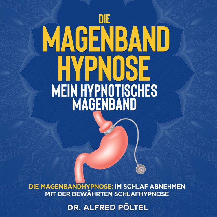 Produktbild: Die Magenband Hypnose - mein hypnotisches Magenband