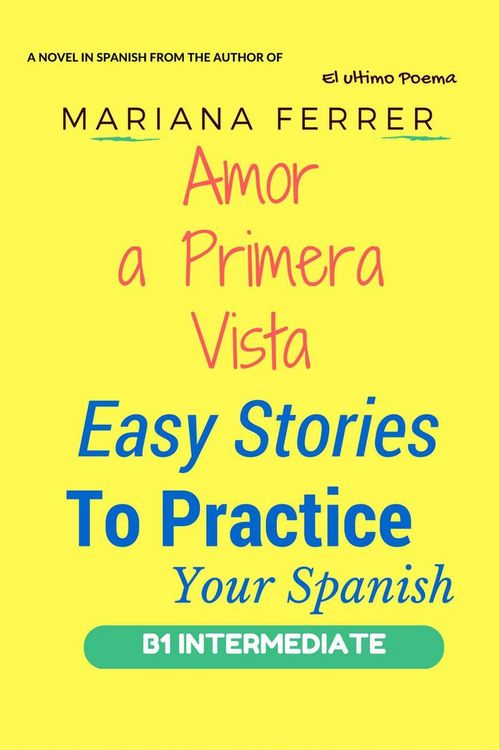 Produktbild: Amor A Primera Vista (Easy Stories to Practice Your Spanish, #1)