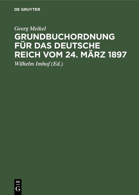 Produktbild: Grundbuchordnung f&uuml;r das Deutsche Reich vom 24. M&auml;rz 1897