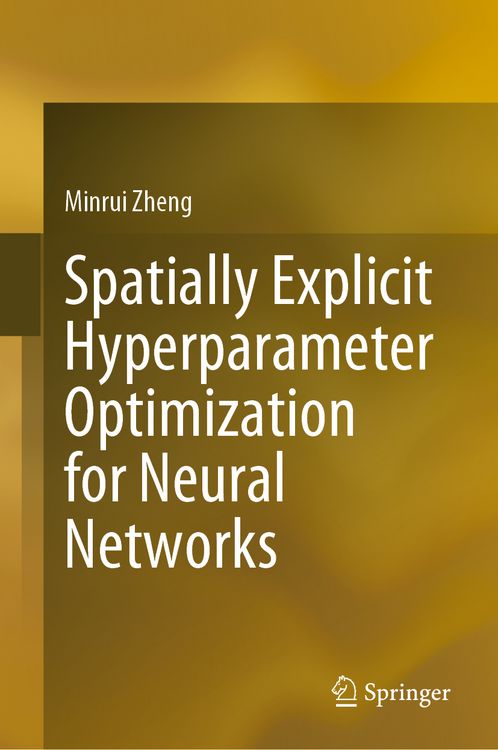 Produktbild: Spatially Explicit Hyperparameter Optimization for Neural Networks