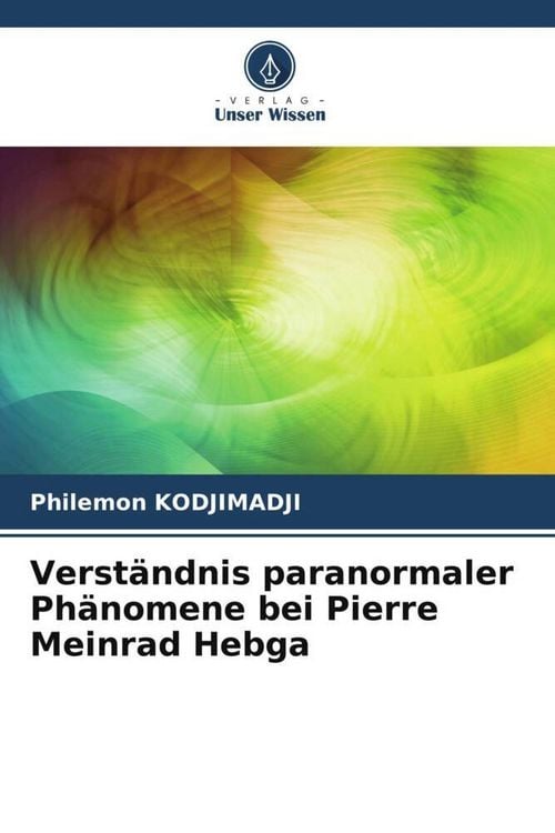 Produktbild: Verst&auml;ndnis paranormaler Ph&auml;nomene bei Pierre Meinrad Hebga