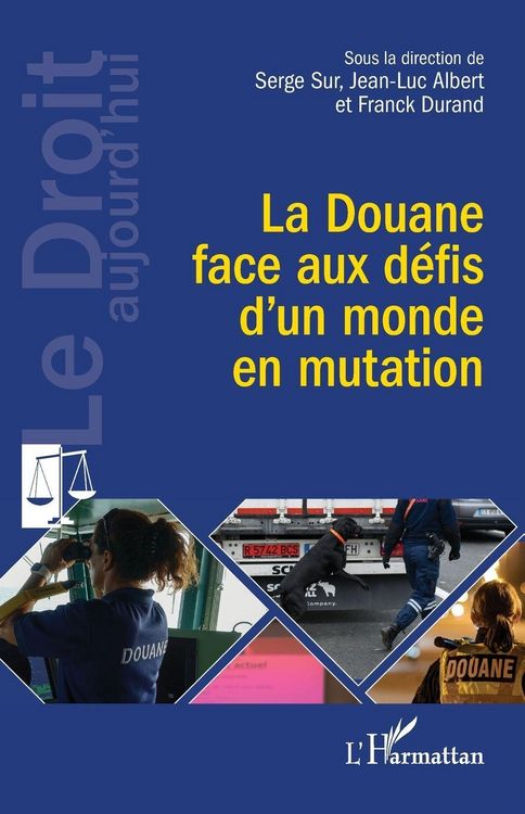 Produktbild: La Douane face aux d&eacute;fis d'un monde en mutation