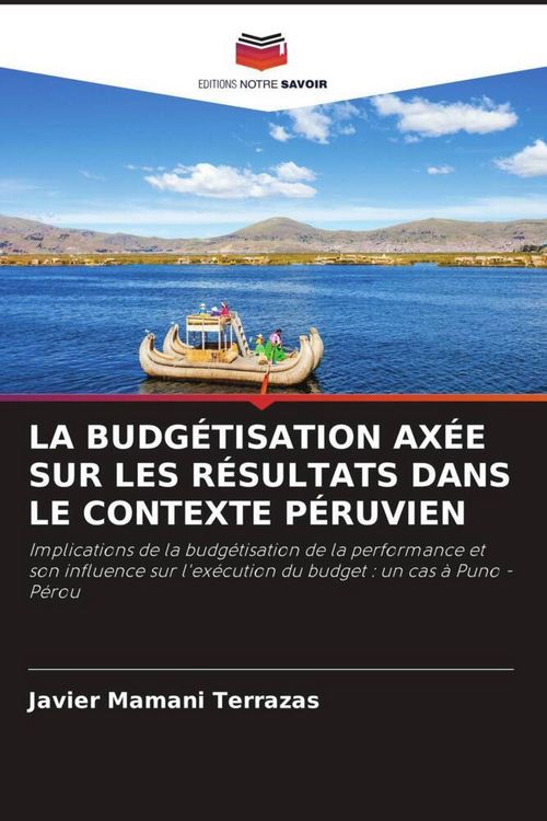 Produktbild: La Budg&eacute;tisation Ax&eacute;e Sur Les R&eacute;sultats Dans Le Contexte P&eacute;ruvien
