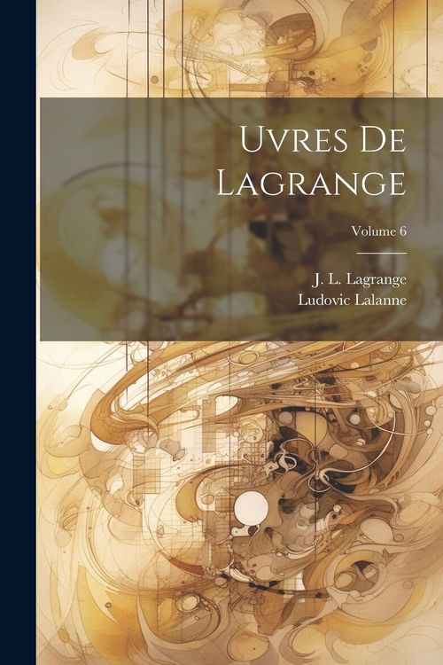 Produktbild: Uvres de Lagrange; Volume 6