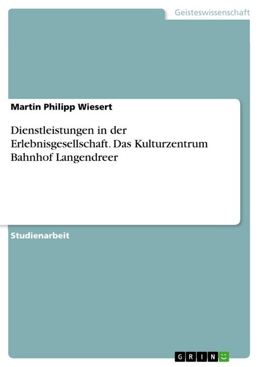 Produktbild: Dienstleistungen in der Erlebnisgesellschaft. Das Kulturzentrum Bahnhof Langendreer