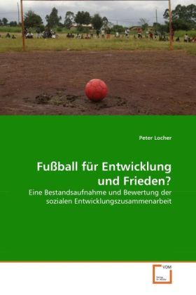 Produktbild: Locher, P: Fu&szlig;ball f&uuml;r Entwicklung und Frieden?