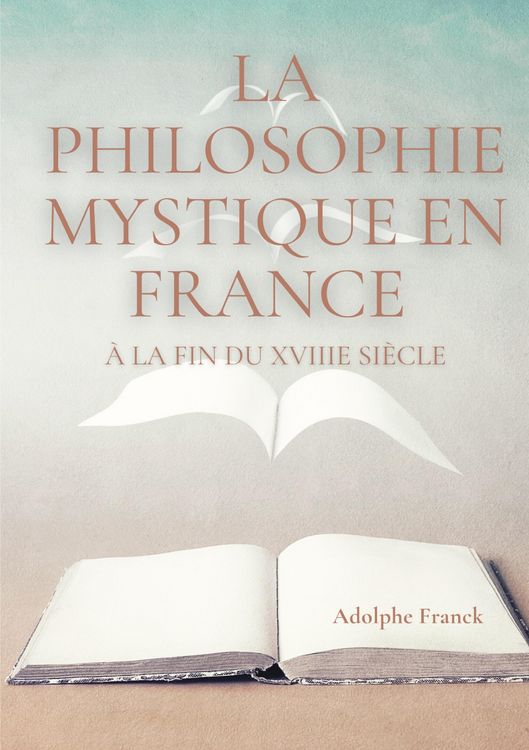 Produktbild: La philosophie mystique en France &agrave; la fin du XVIIIe si&egrave;cle