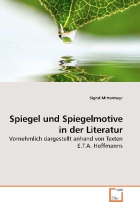 Produktbild: Mittermayr, S: Spiegel und Spiegelmotive in der Literatur