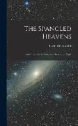 Produktbild: The Spangled Heavens; an Introduction to Astronomy for Young People
