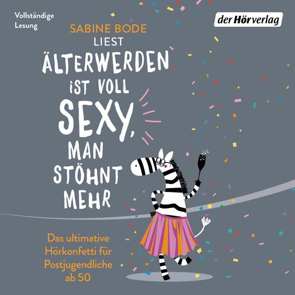 Produktbild: &Auml;lterwerden ist voll sexy, man st&ouml;hnt mehr