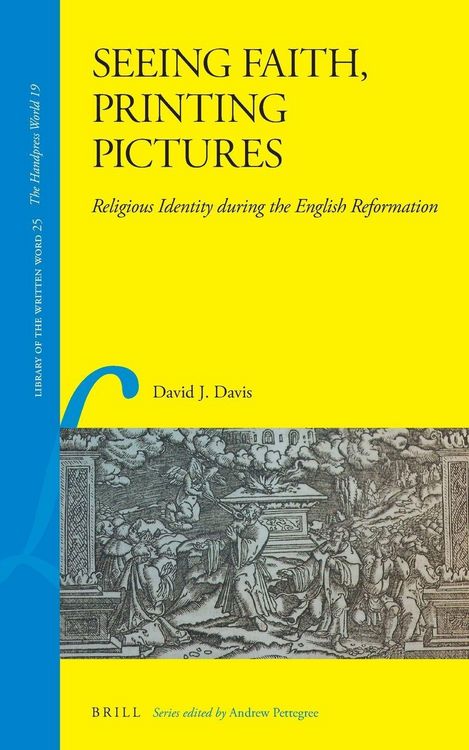 Produktbild: Seeing Faith, Printing Pictures: Religious Identity During the English Reformation