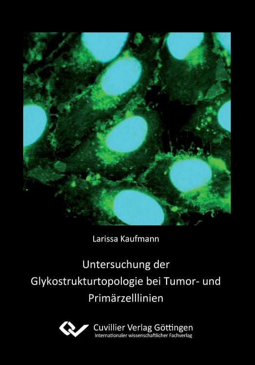 Produktbild: Untersuchung der Glykostrukturtopologie bei Tumor- und Prim&auml;rzelllinien