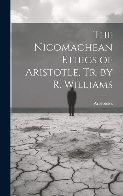 Produktbild: The Nicomachean Ethics of Aristotle, Tr. by R. Williams