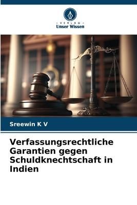 Produktbild: K V, S: Verfassungsrechtliche Garantien gegen Schuldknechtsc