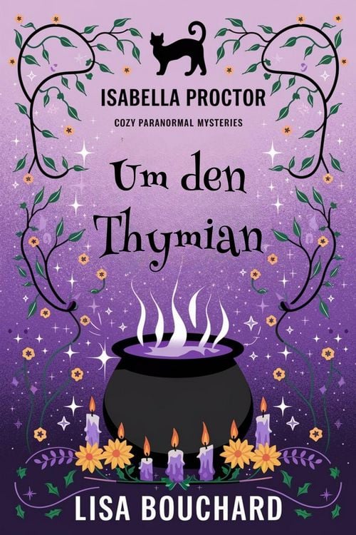 Produktbild: Um den Thymian (Isabella Proctor Gem&uuml;tliche Paranormal Krimis, #8)