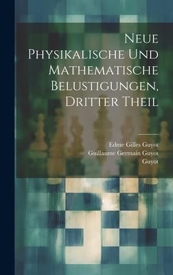 Produktbild: Neue Physikalische und Mathematische Belustigungen, dritter Theil