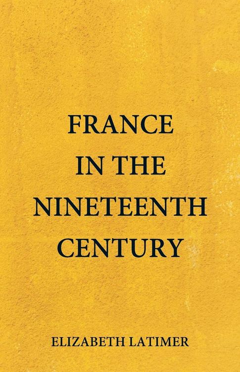 Produktbild: France in the Nineteenth Century