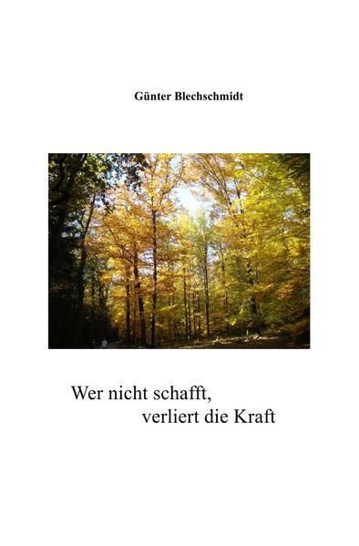 Produktbild: Wer nicht schafft verliert die Kraft