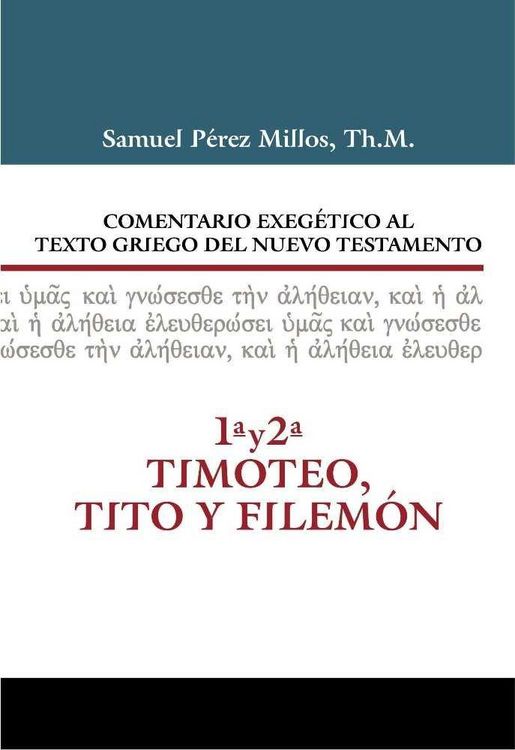 Produktbild: Comentario Exeg&eacute;tico Al Texto Griego del N.T. - 1 Y 2 Timoteo, Tito Y Filem&oacute;n