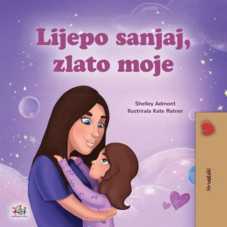 Produktbild: Lijepo sanjaj, zlato moje (Croatian Bedtime Collection)