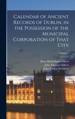 Produktbild: Calendar of Ancient Records of Dublin, in the Possession of the Municipal Corporation of That City; Volume 1