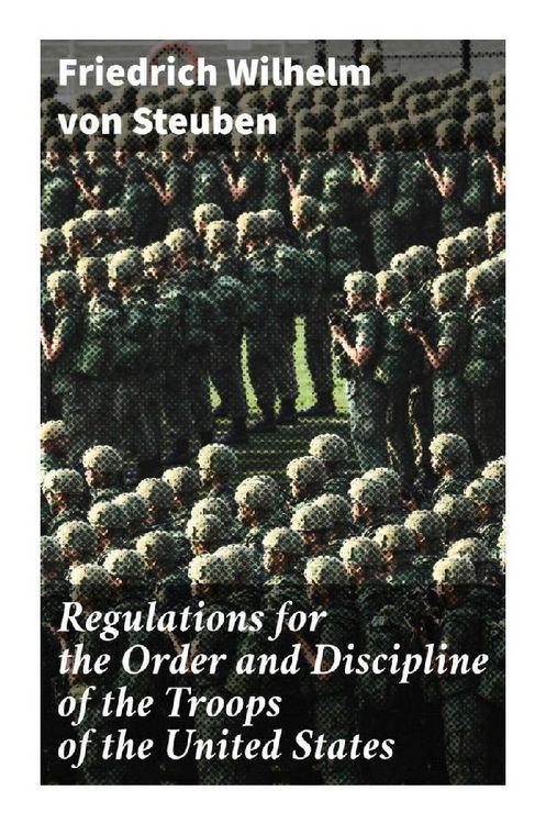 Produktbild: Regulations for the Order and Discipline of the Troops of the United States