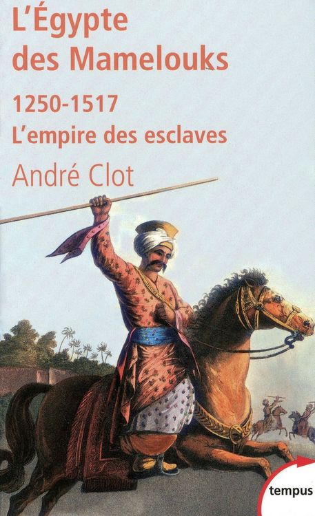 Produktbild: L'Egypte des Mamelouks : l'empire des esclaves (1250-1517)