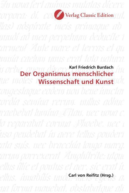 Produktbild: Burdach, K: Der Organismus menschlicher Wissenschaft und Kun