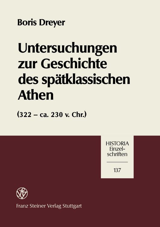 Produktbild: Untersuchungen zur Geschichte des sp&auml;tklassischen Athen (322-ca. 230 v. Chr.)