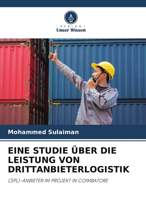Produktbild: Eine Studie &uuml;ber die Leistung von Drittanbieterlogistik