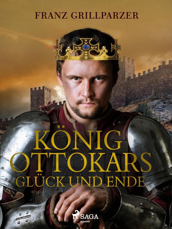 Produktbild: K&ouml;nig Ottokars Gl&uuml;ck und Ende