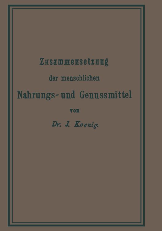 Produktbild: Chemische Zusammensetzung der menschlichen Nahrungs- und Genussmittel