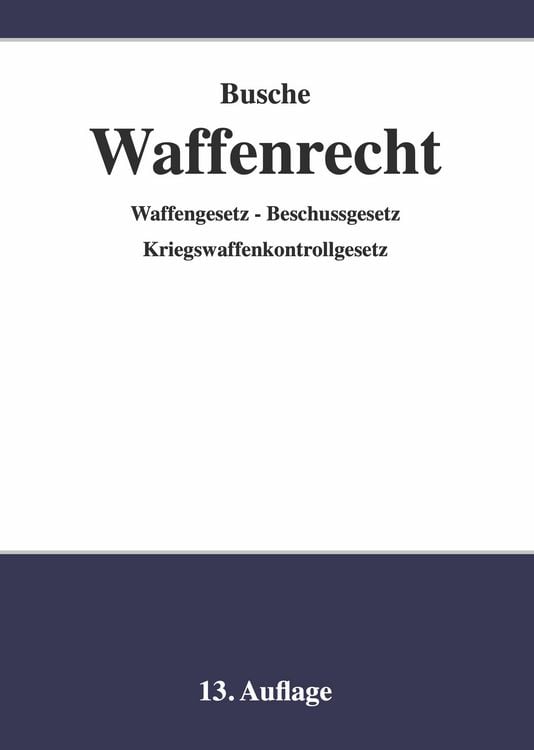 Produktbild: Waffenrecht - Praxiswissen f&uuml;r Waffenbesitzer, Handel, Verwaltung und Justiz