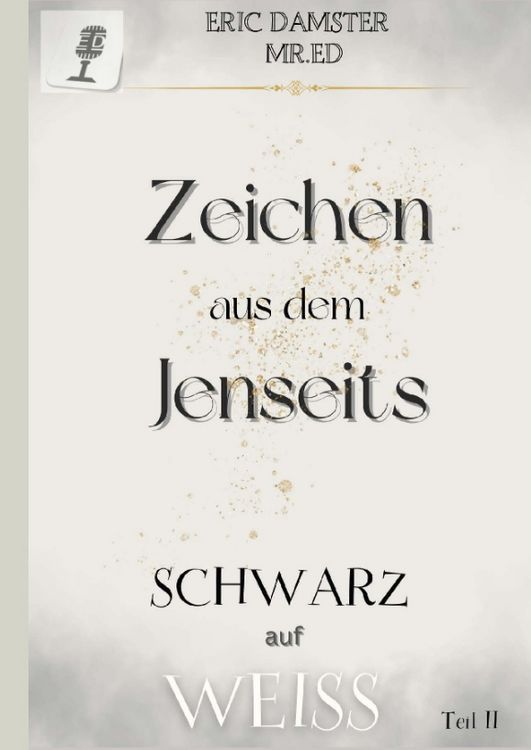 Produktbild: Zeichen aus dem Jenseits? Schwarz auf Weiss! Teil II