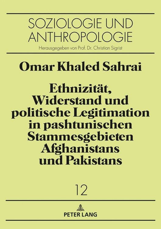 Produktbild: Ethnizit&auml;t, Widerstand und politische Legitimation in pashtunischen Stammesgebieten Afghanistans und Pakistans
