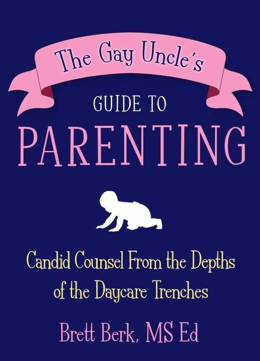 Produktbild: The Gay Uncle's Guide to Parenting