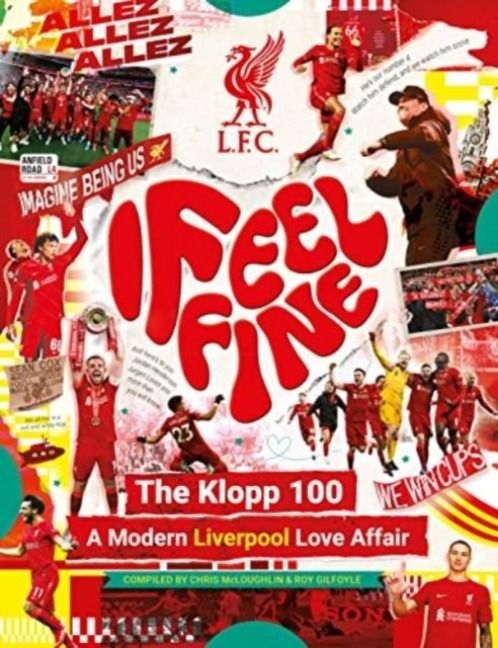 Produktbild: Liverpool FC: I Feel Fine, The Klopp 100