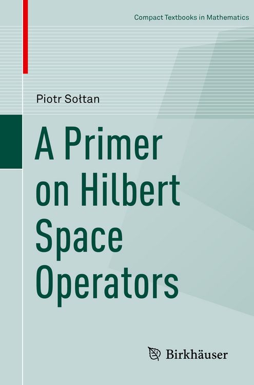 Produktbild: A Primer on Hilbert Space Operators