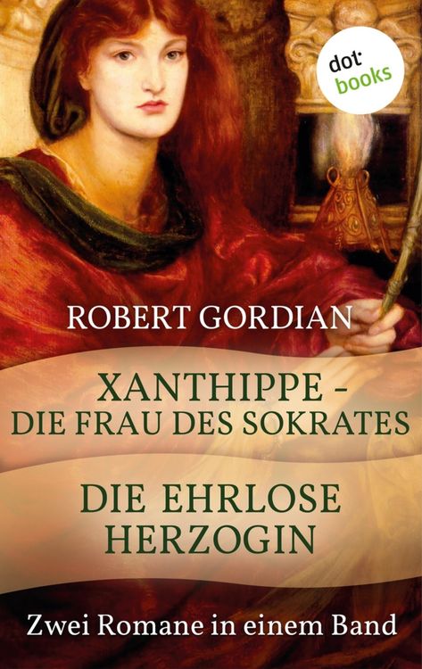 Produktbild: Xanthippe - Die Frau des Sokrates & Die ehrlose Herzogin