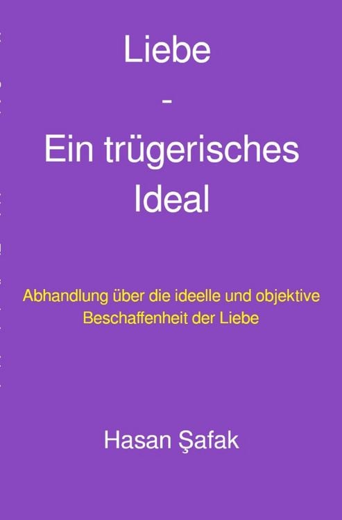 Produktbild: Liebe - Ein tr&uuml;gerisches Ideal