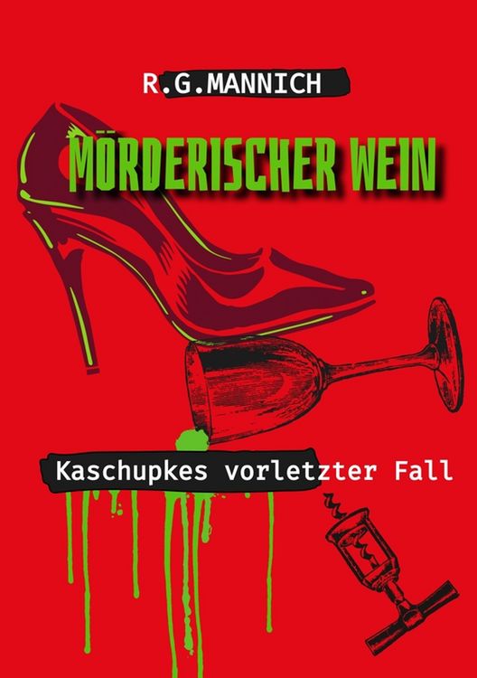 Produktbild: M&ouml;rderischer Wein - Der Tote im Weinkeller. Warum musste der Kellermeister sterben.